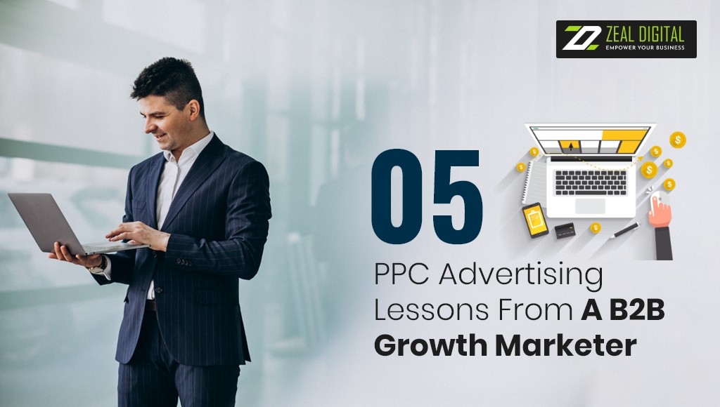 5 PPC Advertising Lessons From A B2B Growth Marketer