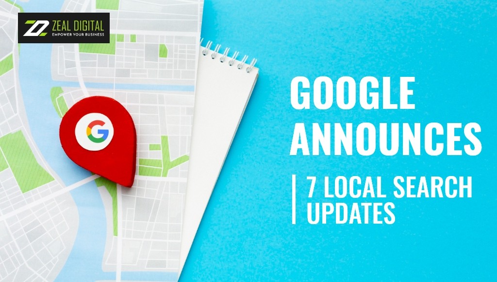 Google Announces 7 Local Search Updates